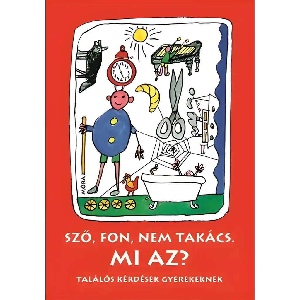 M¨®ra: M¨¦rei Ferenc ¨¦s V. Bin¨¦t ¨¢gnes - Ablak-Zsir¨¢f K¨¦pes gyermeklexikon